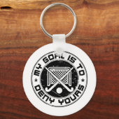 Mijn doel is om je fieldmuts Goalie te ontkennen Sleutelhanger (Voorkant)