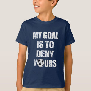 Mijn doel is om je gekke jongens voetbal te ontzeg t-shirt