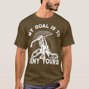 Mijn doel is om je ijshockey spel COA te ontzeggen T-shirt