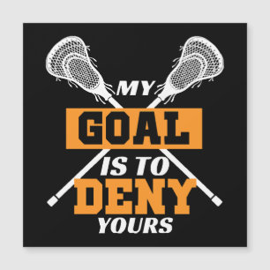 Mijn doel is om je lacrosse te ontkennen