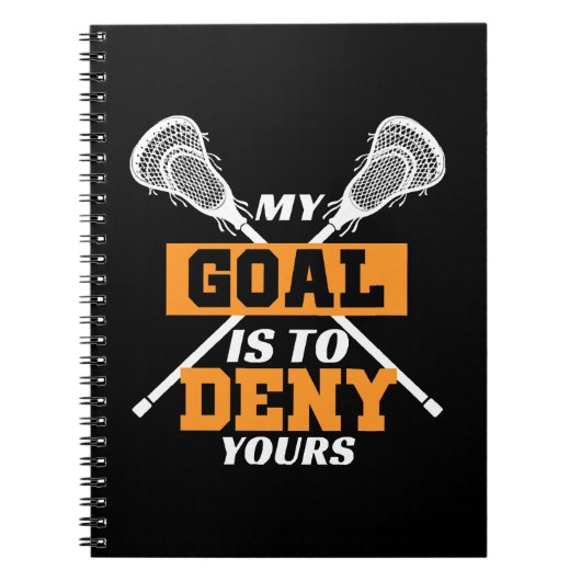 Mijn doel is om je lacrosse te ontkennen notitieboek (Voorkant)