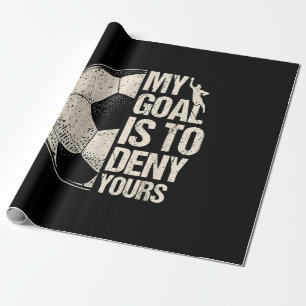 Mijn doel is om je neus te ontkennen... dat Goalie Cadeaupapier