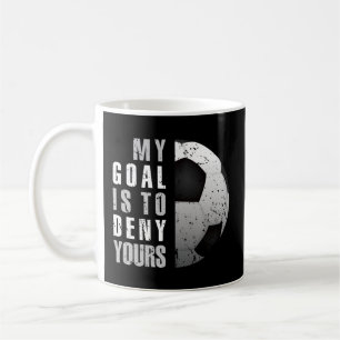 Mijn doel is om je sportman Goalie te ontkennen Koffiemok