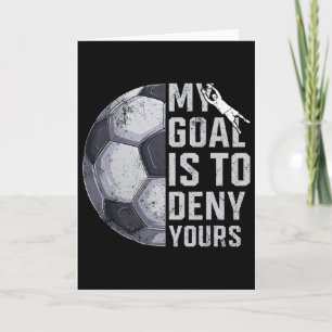 Mijn doel is om jouw doel te ontkennen keeper Voet Kaart