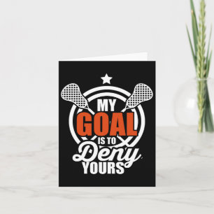 Mijn doel is om jouw grappige Lacrosse Goalie cade Kaart