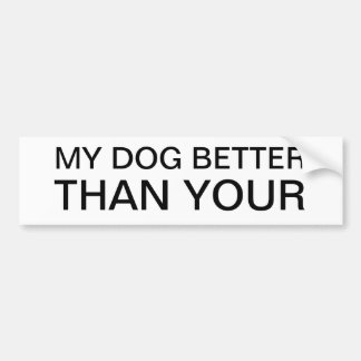 MIJN DOG BETER DAN UW BUMPERSTICKER