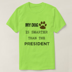 MIJN DOG IS KLEINER DAN HET PRESIDENT T-SHIRT