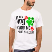 MIJN DOG VOND MIJN OP DE SHELTER T-SHIRT (Voorkant)