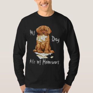 Mijn Dogue de Bordeaux Ate Mijn thuiswerk T-shirt
