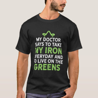Mijn dokter zegt dat hij mijn ijzergrappige Golf C T-shirt