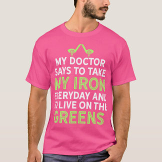 Mijn dokter zegt dat hij mijn ijzergrappige Golf C T-shirt
