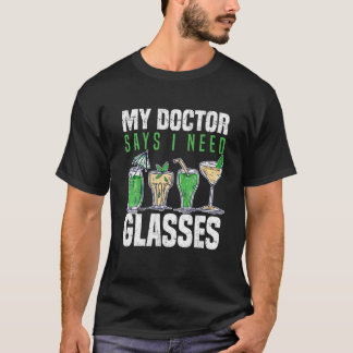 Mijn dokter zegt dat ik glazen alcohol Cocktails W T-shirt
