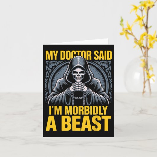 Mijn dokter zei dat ik morbide een grappige beestp kaart (Gele Bloem)