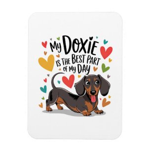 Mijn Doxie is het beste deel van mijn dag Magneet