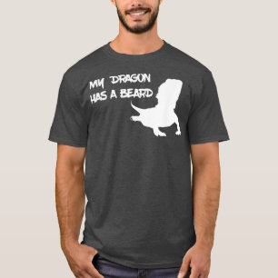 Mijn draak heeft een baard t-shirt