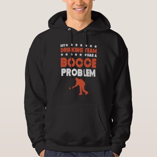 Mijn Drankteam Heeft Een Bocce Probleem Bocce Bal Hoodie (Voorkant)
