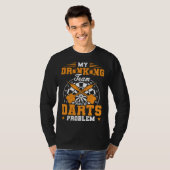 Mijn Drankteam Heeft Een Darts Probleem Dart Spele T-shirt (Voorkant volledig)