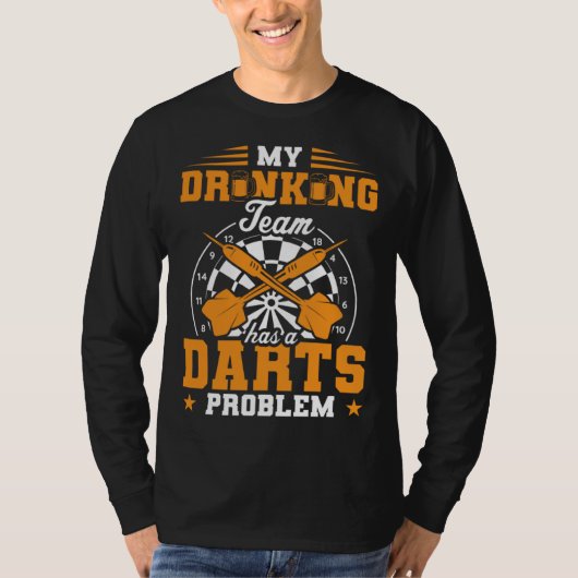 Mijn Drankteam Heeft Een Darts Probleem Dart Spele T-shirt (Voorkant)