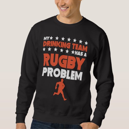 Mijn Drankteam Heeft Een Rugby Probleem  Rugby Tea Trui (Voorkant)