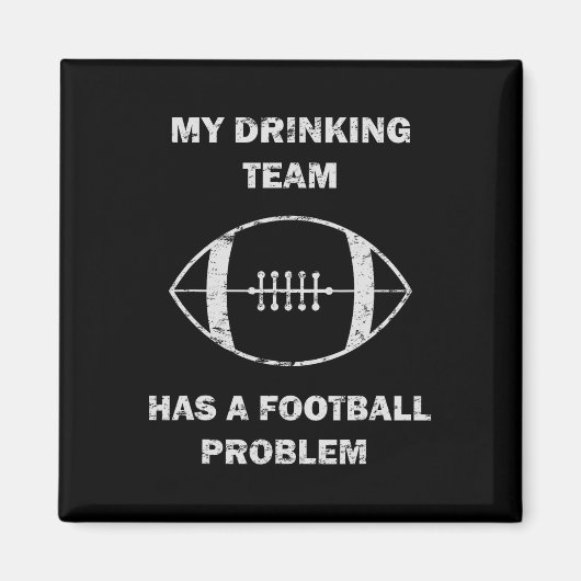 Mijn Drankteam Heeft Een Voetbal Probleem Voetbal Magneet (Voorkant)