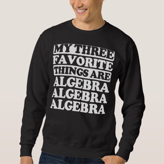 Mijn drie favoriete dingen zijn Algebra. Trui (Voorkant)