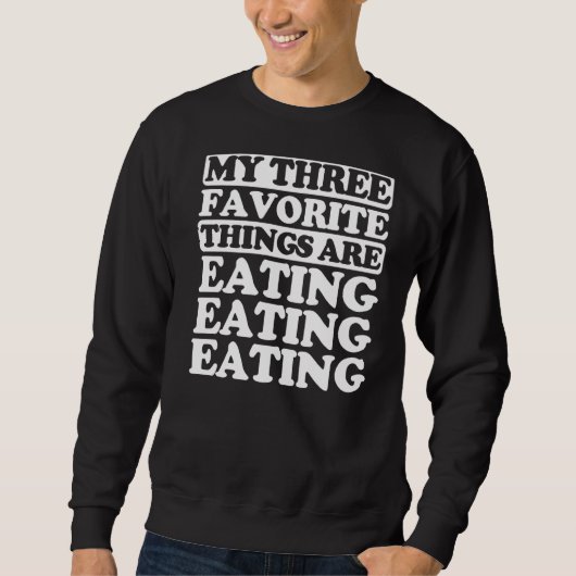 Mijn drie favoriete dingen zijn eten trui (Voorkant)