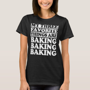 Mijn drie favoriete dingen zijn onder andere baken t-shirt