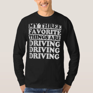 Mijn drie favoriete dingen zijn rijden t-shirt