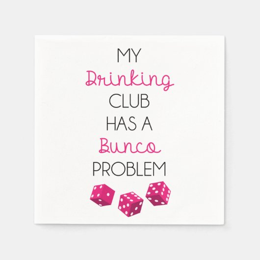 Mijn Drink club heeft een bunco probleem grappige Servetten (Voorkant)