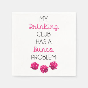 Mijn Drink club heeft een Bunco-probleem met grapp Servetten