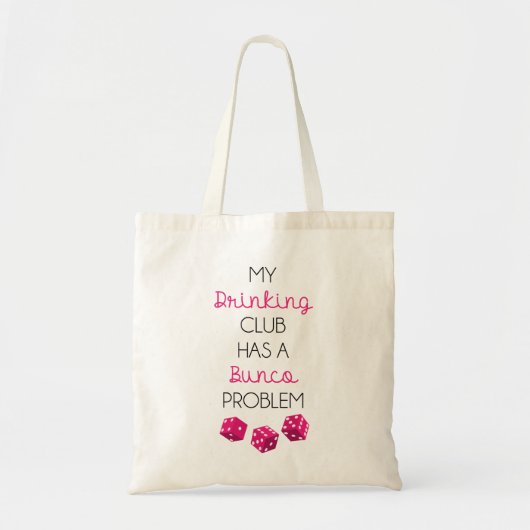 Mijn Drink club heeft een Bunco-probleem. Tote Bag (Voorkant)