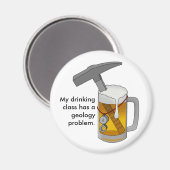 Mijn Drink klas heeft een geologieprobleem Magneet (Voorkant / Achterkant)