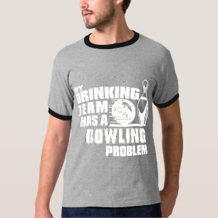 Mijn Drink Meam heeft een Bowling Probleem T-shirt