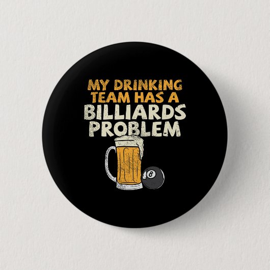 Mijn Drink team heeft een billiardprobleem Ronde Button 5,7 Cm (Voorkant)