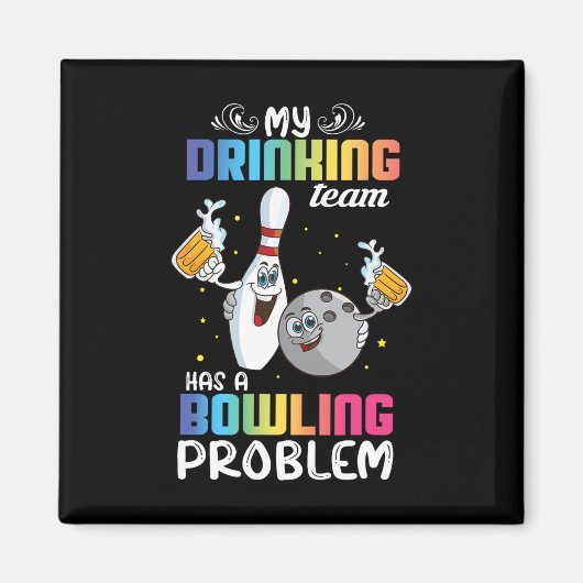 Mijn Drink team heeft een Bowling Problem Funny In Magneet (Voorkant)