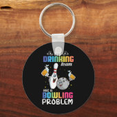 Mijn Drink team heeft een Bowling Problem Funny In Sleutelhanger (Voorkant)