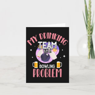 Mijn Drink team heeft een bowlingprobleem bier Dri Kaart