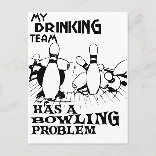 Mijn drink team heeft een bowlingprobleem briefkaart (Voorkant)