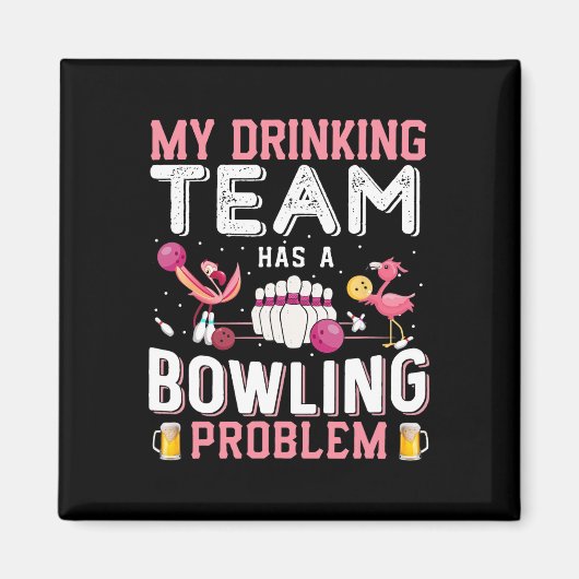 Mijn Drink team heeft een bowlingprobleem - Flamin Magneet (Voorkant)
