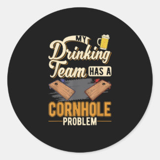 Mijn drink team heeft een Cornhole probleem Ronde Sticker