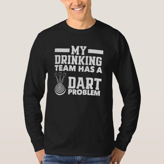 Mijn Drink team heeft een dartprobleem Funny Darts T-shirt (Voorkant)