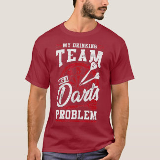 Mijn Drink team heeft een darts probleem Great Dar T-shirt