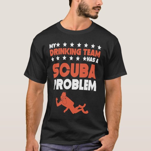 Mijn Drink team heeft een duikprobleem duiken T-shirt (Voorkant)