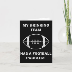 Mijn Drink team heeft een Football probleem Footba Kaart