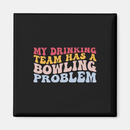 Mijn Drink team heeft een geweldig probleem. Magneet (Voorkant)