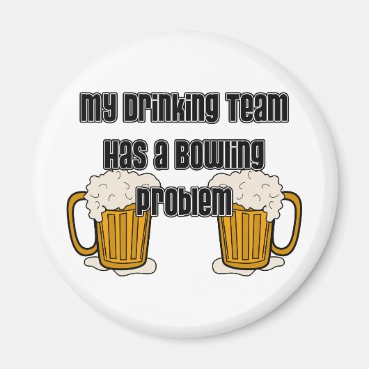 Mijn Drink team heeft een geweldig probleem Magneet (Voorkant)