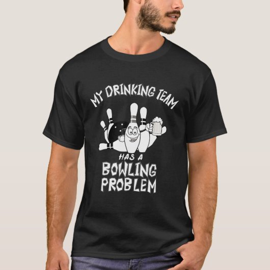 Mijn Drink team heeft een geweldig probleem Pap B T-shirt (Voorkant)