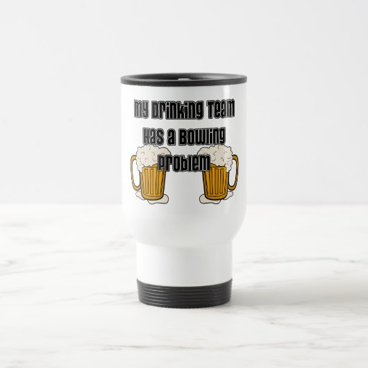 Mijn Drink team heeft een geweldig probleem Reisbeker (Center)