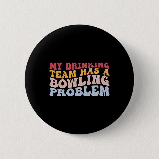 Mijn Drink team heeft een geweldig probleem. Ronde Button 5,7 Cm (Voorkant)