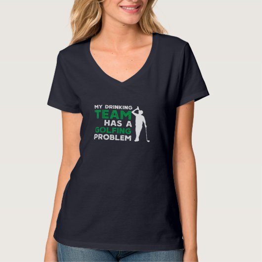 Mijn Drink team heeft een Golfprobleem, grappig go T-shirt (Voorkant)